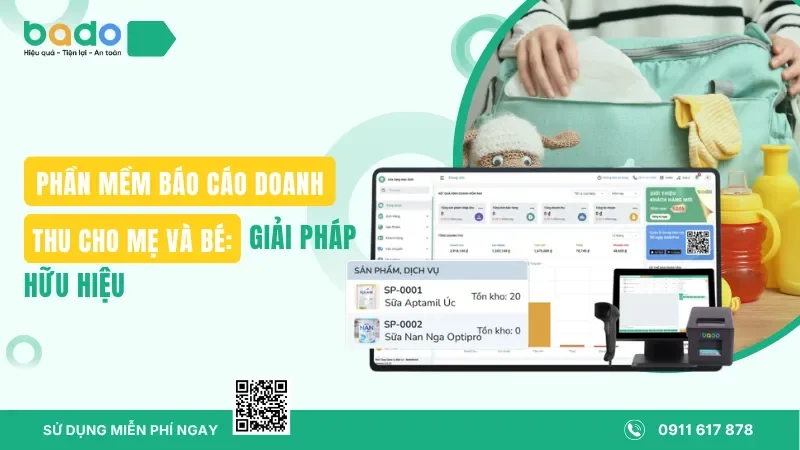 Phần Mềm Báo Cáo Doanh Thu Cho Mẹ Và Bé: Giải Pháp Hữu Hiệu
